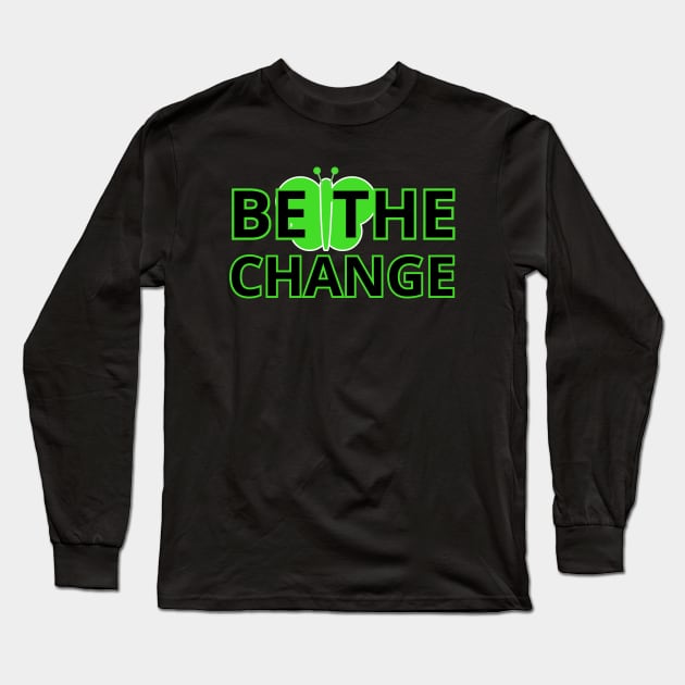 Eco Action: Be the Change Long Sleeve T-Shirt by vk09design